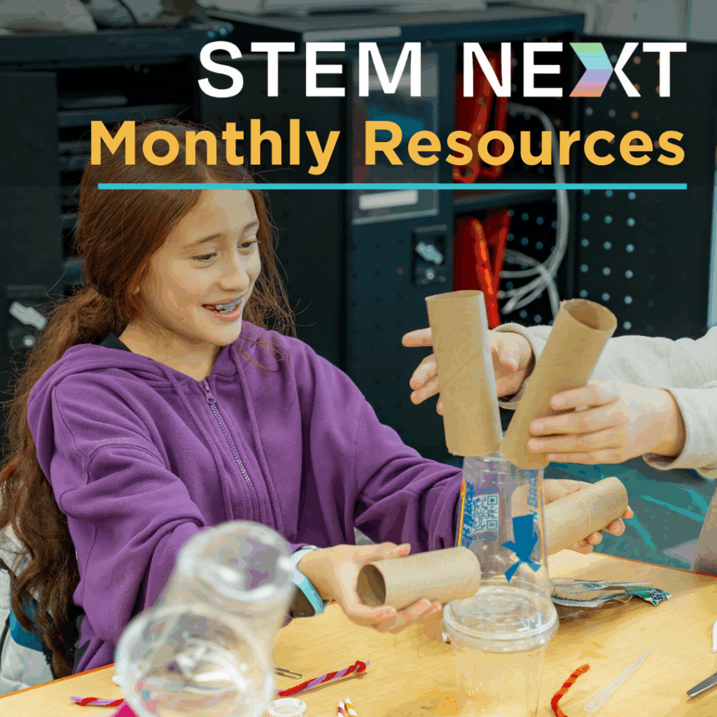 STEM Next Monthly Resources - Vermont Afterschool